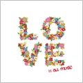 LOVE is ALL MUSIC ～Indies Love Songs～ vol.2