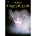 YUMING SPECTACLE SHANGRILAIII -A DREAM OF A DOLPHIN- [Blu-ray Disc+DVD]