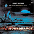 Soundproof (Sound Of Tomorrow Today) / Ferrante and Teicher(p)