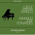 Preludes for Piano -Luis de Freitas Branco/Armando Jose Fernandes: Antonio Rosado(p)
