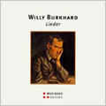 W.BURKHARD:LIEDER:7 LIEDER OP.4/6 LIEDER OP.5/4 LIEDER OP.6/ETC:ANNEMARIE BURKHARD(S)/SIMON BURKHARD(p)