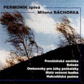 Bachorek: Choral Works / Permonik Concert Choir, etc