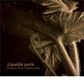 Liquid Perle: Frescobaldi and Some Anonymous Contemporaries / Giovanna Pessi, Eduardo Eguez