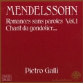 Mendelssohn: Romances Sans Paroles Vol.1 / Pietro Galli