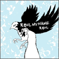 KOHL MY NAME  [CD+DVD]