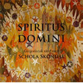 Spiritus Domini -Gregorian Chants: Petersson: Tu es Petrus; Lofberg: Salve Regina, etc / Schola Skondal