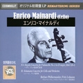 Haydn: Cello Concerto No.2; Schumann: Cello Concerto / Enrico Mainardi, Fritz Lehmann, BPO, Berlin RIAS SO<限定盤>