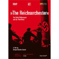 The Reichsorchester; The Berlin Philharmonic and The Third Reich / A Film by Enrique Sanchez Lansch