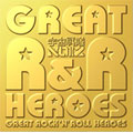 GREAT ROCK 'N' ROLL HEROES [CD+DVD]<初回生産限定盤>