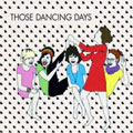 Those Dancing Days EP (SCANDINAVIA)