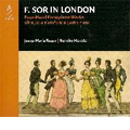 F.Sor in London -Four-Hand Fortepiano Works / Josep-Maria Roger, Rumiko Harada