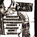 SELFISH PARTY