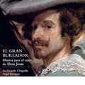 El Gran Burlador (The Great Seducer). Music for the Myth of Don Juan / Angel Recasens, La Gran Chapelle