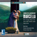 Giordano: Marcella (8/2007) / Mario Benzi(cond), Italian International Orchestra, Serena Daolio(S), Danilo Formaggia(T), etc