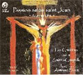 Passion selon Saint Jean / Sicot, Les Chantres de la Sainte-Chapelle