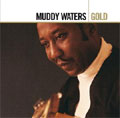 Gold: Muddy Waters