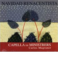 Navidad Renacentista -Renaissance Spanish Christmas Music (1990-2004) / Carles Magraner(cond), Capella de Ministrers
