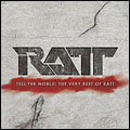 Tell The World : The Very Best Of Ratt (Remaster)