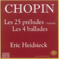 Chopin: 25 Preludes, 4 Ballades / Eric Heidsieck(p)