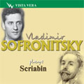 SCRIABIN:PIANO SONATA NO.3/MAZURKAS/POLONAISE OP.21/ETC:VLADIMIR SOFRONITSKY(p)