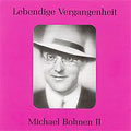 MICHAEL BOHNEN -ARIAS VOL.2:MOZART:DIE ZAUBERFLOTE/BEETHOVEN:FIDELIO/WEBER:DER FREISCHUTZ/ETC(1923-30)