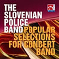 The Popular Selections for Concert Band -N.Sedaka, J.Nijs, W.Laseroms, etc / Peter Kleine Schaars(cond), Slovenian Police Band