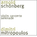 Schoenberg: Violin Concerto Op.36, Serenade Op.34 / Louis Krasner, Dimitri Mitropoulos, NYP