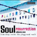 Soul Resurrection Vol.1: From Deep Inside The Playground Vault