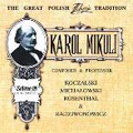 The Great Polish Chopin Tradition -Karol Mikuli :Composer & Professor:Polonaises Op.1/Op.2/Chopin:Nocturne Op.9-2/etc (1925-98)