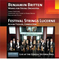 Britten: Works for String Orchestra - Simple Symphony, Variations on a Theme of F.Bridge, Prelude & Fugue (2/26/2007, 4/21/2008) / Achim Fiedler(cond), Festival Strings Lucerne
