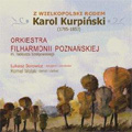 Kurpinski : Zamek na Czorsztynie -Overture, Ruiny Babilonu -Overture, etc (9/18-22/2007) / Lukasz Borowicz(cond), Poznan Philharmonic Orchestra, Kornel Wolak(cl)