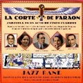 Lleo: La Corte de Faraon; Panella: Jazz Band / Antonio Capdevila, Manuel Penella, Cora Gara, Enriqueta Serrano, Marcos Redondo, Manuel Murcia