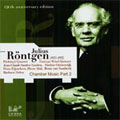 ROENTGEN:CHAMBER MUSIC PART.2:PIANO QUARTET/SERENADE FOR WIND QUINTET/ETC