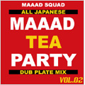 MAAAD TEA PARTY vol.2