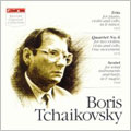 Boris Tchaikovsky: Piano Trio, String Quartet, Sextet