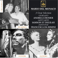 Mario Del Moncao - 3 Operatic Selections - Giordano: Andrea Chenier (1949); Saint-Saens: Samson et Dalila (1958); Zandonai: Francesca da Rimini (1959)