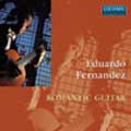 Romantic Guitar Works:Eduardo Fernandez(g)