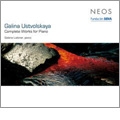 Ustvolskaya: Complete Piano Works / Sabine Liebner
