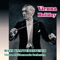 Vienna Holiday / Hans Knappertsbusch, Vienna Philharmonic Orchestra