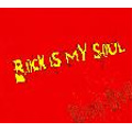 ROCK IS MY SOUL