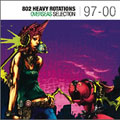 802 HEAVY ROTATIONS ～OVERSEAS SELECTION '97-'00