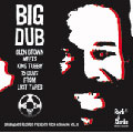 Big Dub - Glen Brown And King Tubby 15 Dubs From Lost Tapes -