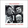 Kreutzersonate - Beethoven: Violin Sonata No.9 "Kreutzer" - 1st Movement; Janacek: String Quartet "Kreutzersonate" (for String QUartet) / Merlin Ensemble Wien
