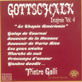 Gottschalk: Integrale de l'Oeuvre pour Piano Vol.4 - Les Yeux Creoles, Danse Cubaine, Caprice Brillant Op.37, La Colombe, Petite Polka Op.49, etc / Pietro Galli