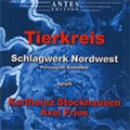 K.STOCKHAUSEN & A.FRIES:TIERKREIS -12 MELODIEN DER STERNZEICHEN:AXEL FRIES(cond)/PERCUSSION ENSEMBLE