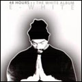 48 Hours::The White Album