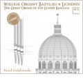 The Great Organ of the Lichen Basilica -A.Guilmant, Franck, Mulet, Vierne, C-M.Widor (5/2007) / Karol Golebiowski(org)