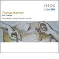 Thomas Hummel: Aus Trachila (2005-2006)  / Holst Sinfonietta. Christoph Ogiermann(voice artist)