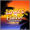 Lovers Flavor -sunset cruisin-