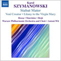 K.Szymanowski: Stabat Mater Op.53, Veni Creator Op.57, Litany to the Virgin Mary Op.59, etc (5-8/2007) / Antoni Wit(cond), Warsaw PO, Iwona Hossa(S), Ewa Marciniec(Ms), etc